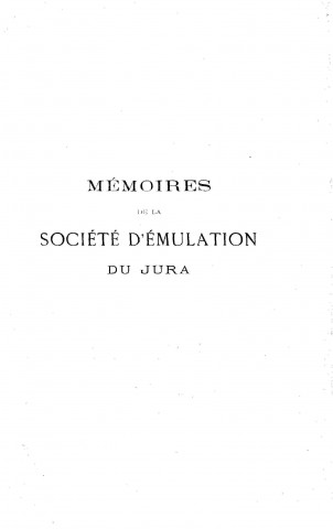 01/01/1887 - Mémoires de la Société d'émulation du Jura [Texte imprimé]