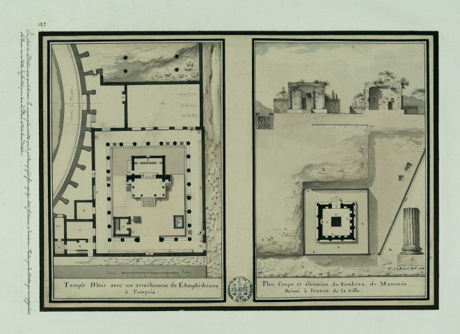 Temple d'Isis avec un arrachement de l'amphithéâtre à Pompeïa [Pompéi]. Plan, coupe et élévation du tombeau de Mamméa scitué [situé] à l'entrée de la ville , [S.l.] : [J.-A. Renard], 1778