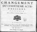Changement du cinquième acte d'Hésione, tragédie. Mis au théâtre le seizième janvier 1701