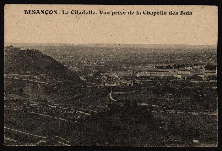 Besançon - La Citadelle. Vue prise de la Chapelle des Buis [image fixe] , 1897/1903