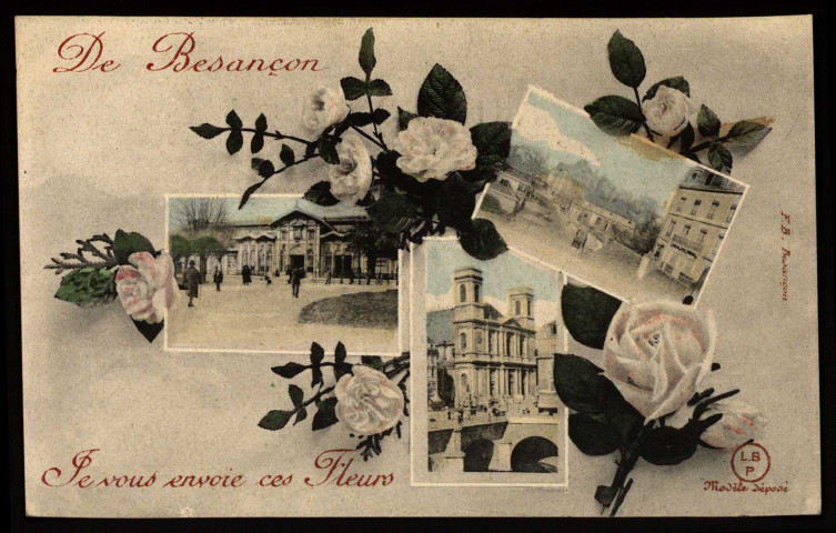 De Besançon je vous envoie ces fleurs [image fixe] , Besançon ; Paris : F.B. : L.B, 1904/1930