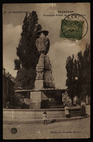 Besançon - Besançon - Fontaine Place de la Révolution. [image fixe] , Besançon ; Dijon : Edition des Nouvelles Galeries : Bauer-Marchet et Cie, 1904/1917