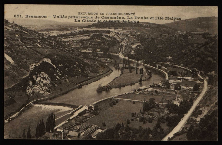 Besançon - Vallée pittoresque de Casamène. Le Doubs, l'Ile de Malpas, la Citadelle et route de Lyon [image fixe] , Besançon : Edit. L. Gaillard-Prêtre - Besançon, 1912/1918