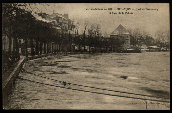 Besançon - Les Inondations en 1910 - Quai de Strasbourg et Tour de la Pelotte. [image fixe] , Besançon : Mosdier, édit. Besançon, 1904/1910