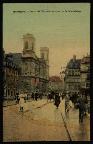 Besançon. - Pont de Battant et rue de la Madeleine [image fixe] , 1904/1906