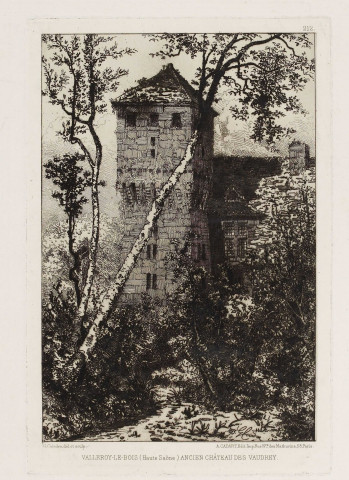 Valleroy-le-Bois (Haute-Saône) ancien château des Vaudrey [estampe] / G. Coindre, del. et sculp. , [Paris] : A. Cadart, édit. imp., rue Nve des Mathurins 58, 1873