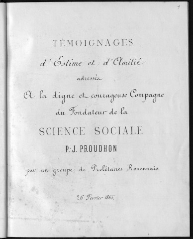 Ms 2919 - "Témoignage d'estime et d'amitié adressé à la digne et courageuse compagne du fondateur de la science sociale, P.-J. Proudhon, par un groupe de prolétaires rouennais".