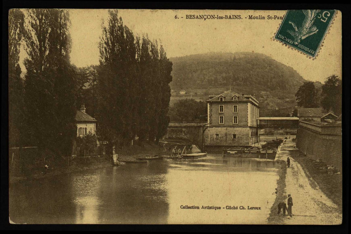 Besançon - Besançon-Les-Bains - Moulin St-Paul [image fixe] , Besançon : " Collection artistique - Cliché Ch. Leroux ", 1904/1910