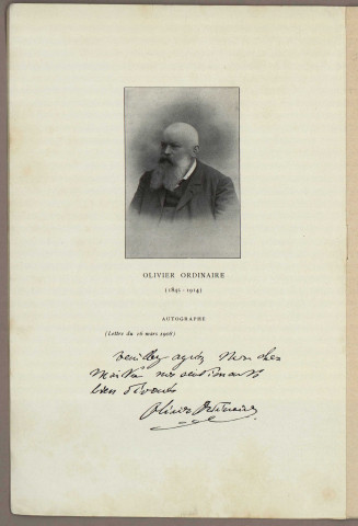Olivier Ordinaire (1845-1914) : Notice biographique : Le journaliste et l'homme politique. Le Consul, l'Administrateur. L'Ecrivain. Le Mycologue. La famille Ordinaire. Allocution de M. Hillier