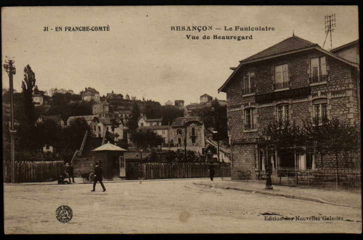 Besançon - Besançon - Le Funiculaire - Vue de Beauregard. [image fixe] , Besançon ; Dijon : Edition des Nouvelles Galeries : Bauer-Marchet et Cie, 1904/1916