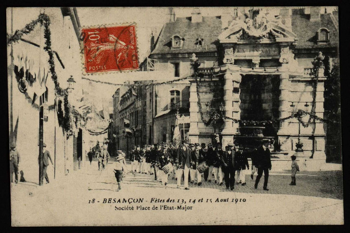 Besançon - Fêtes des 13, 14 et 15 Août 1910 - Sociéte Place de l'Etat-Major [image fixe] , 1904/1910