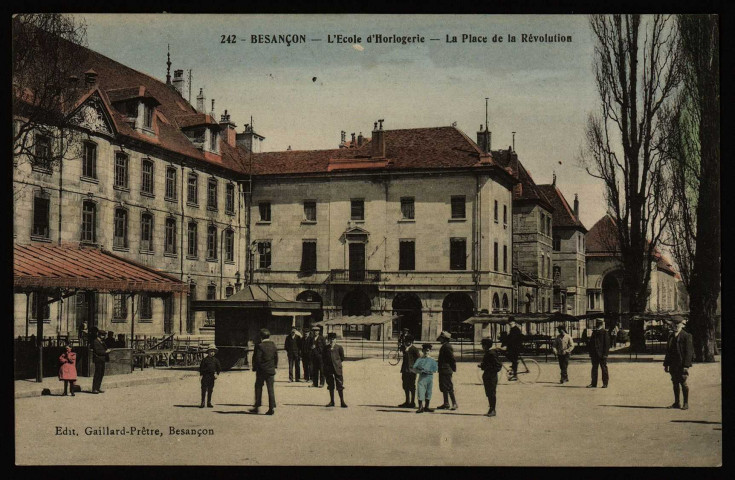 Besançon - L'Ecole Nationale d'Horlogerie. La Place de la Révolution [image fixe] , Besançon : Edit. Gaillard-Prêtre, 1912