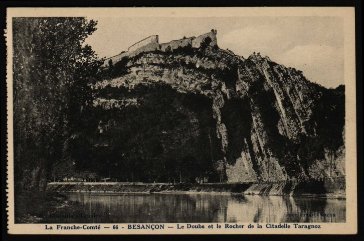 Besançon - Le Doubs et Rocher de la Citadelle Taragnoz [image fixe] , Mâcon : Phot. Combier, 1904/1930