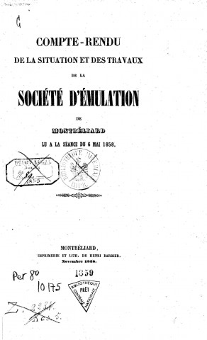 01/01/1858 - Compte rendu de la situation et des travaux de la Société d'émulation de Montbéliard [Texte imprimé]