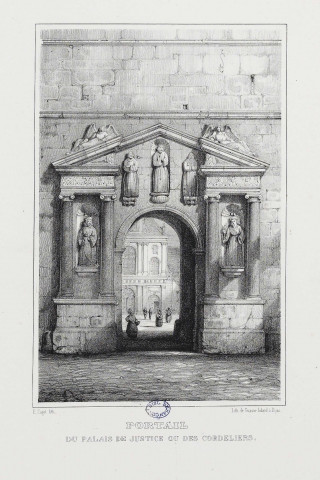 Portail du Palais de justice ou des Cordeliers [Dôle] [image fixe] / E. Sagot lith.  ; lith. Guasco-Jobard à Dijon , Dijon : Guasco-Jobard, 1800/1899