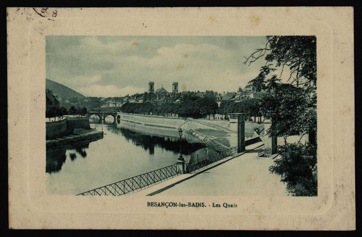 Besançon-les-Bains. Les Quais [image fixe] , 1904/1909