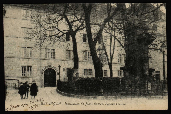 Besancon - Institution Saint-Jean. Entrée. Square Castan [image fixe] , 1904/1912