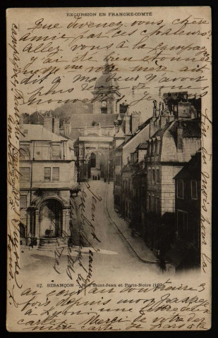 Besançon - Rue Saint Jean et Porte Noire [image fixe] , Besançon : Teulet, édit., 1897/1904