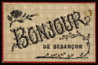 Bonjour de Besançon [image fixe] , Bruxelles : V. P. F. déposé, 1904/1906