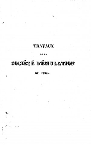 01/01/1841 - Travaux de la Société d'émulation du département du Jura [Texte imprimé]