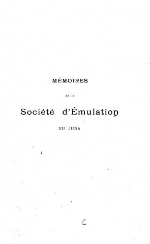 01/01/1907 - Mémoires de la Société d'émulation du Jura [Texte imprimé]
