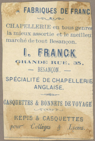 Avis de passage publicitaire de Chapellerie en tous genres, I. Franck, 35 Grande Rue, Besançon au verso et une image au recto (1 carte) (Série 706).