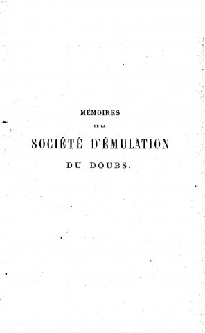 01/01/1869 - Mémoires de la Société d'émulation du Doubs [Texte imprimé]