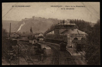 Besançon - Besançon - Gare de la Mouillère et la Citadelle. [image fixe] , Besançon : Edition des Nouvelles Galeries, 1904/1930