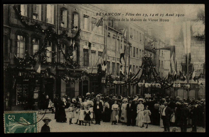 Besançon - Fêtes des 14 15 et 16 Août 1909 - Décorations de la maison de Victor HUGO. [image fixe] , 1904/1910