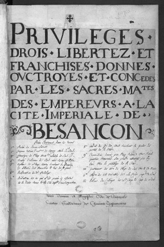Ms Z 467 - Privilèges, drois, libertez et franchises donnés, ouctroyés et concédés par les Sacrés Majestés des Empereurs à la Cité Impériale de Besançon.