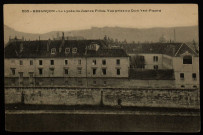 Besançon - Le Lycée de Jeunes Filles. Vue prise du Quai Veil-Picard [image fixe] , 1904/1908