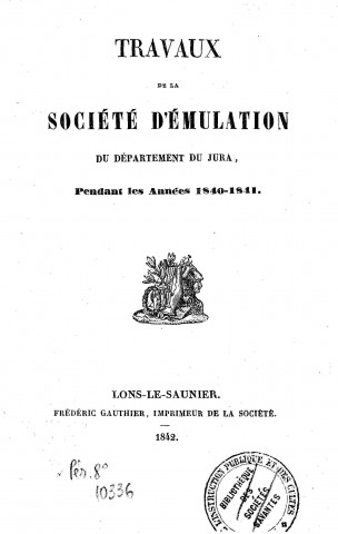 01/01/1840 - Travaux de la Société d'émulation du département du Jura [Texte imprimé]
