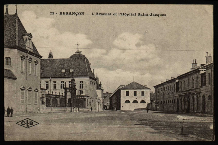 Besançon - Besançon - Arsenal et Hôpital Saint-Jacques. [image fixe] , Besançon : Les Editions C. L. B. - Besançon., 1914/1921