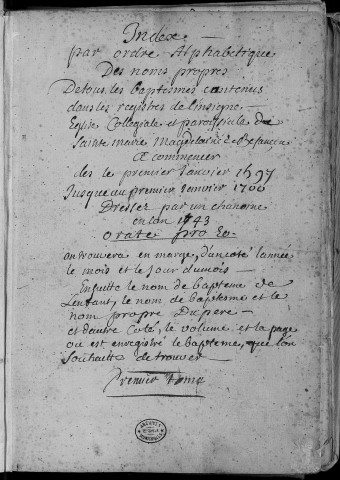 Paroisse Sainte Madeleine : Tables alphabétiques des baptêmes (naissances) du 1er janvier 1597 à décembre 1699