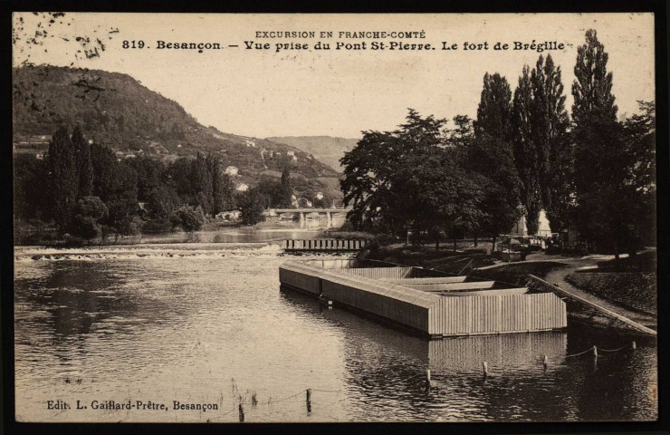Besançon - Vue prise du Pont St-Pierre - Fort Bregille - Barrage St-Paul [image fixe] , Besançon : Edit. L. Gaillard-Prêtre - Besançon, 1912/1914