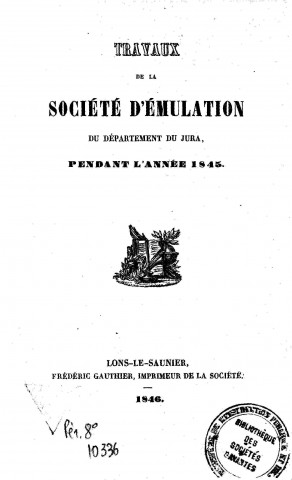 01/01/1845 - Travaux de la Société d'émulation du département du Jura [Texte imprimé]