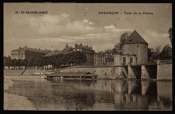 Besançon - Tour de la Pelote [image fixe] , Besançon ; Dijon : Edition des Nouvelles Galeries : L.B, 1904/1920