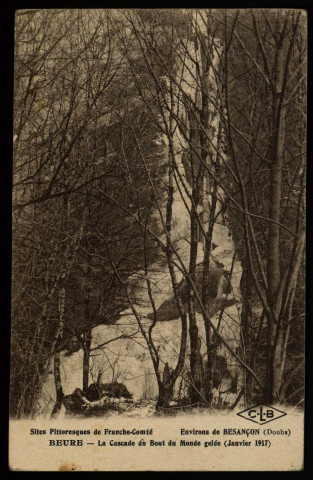 Beure - La Cascade du Bout du Monde gelée (Janvier 1917) [image fixe] , Besançon : Etablissements C. Lardier ; C.L.B, 1917