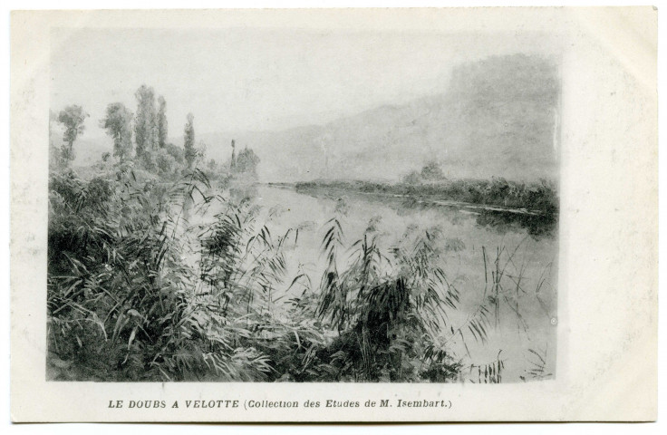 [Besançon]. Le Doubs à Velotte (Collection des Etudes de M. Isembart.) [image fixe] , 1897/1903