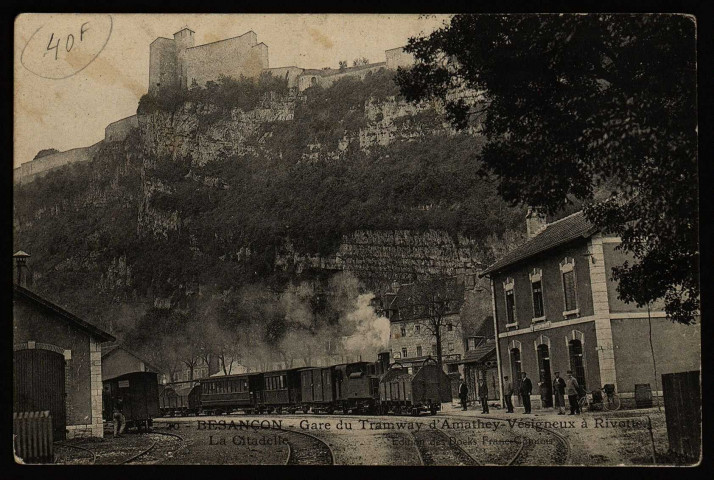 Besançon - Besançon - Gare du Tramway d'Amathay-Vésigneux à Rivotte - La Citadelle. [image fixe] , Besançon : Edition des Docks Franc-Comtois, 1904/1914