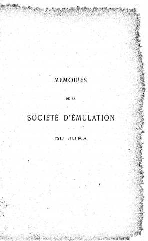 01/01/1891 - Mémoires de la Société d'émulation du Jura [Texte imprimé]