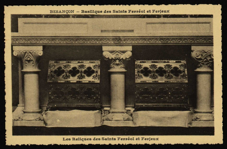 Besançon. - Basilique des Saints Férréol et Ferjeux - Les Reliques des saints Ferréol et Ferjeux [image fixe] , Besançon, 1930/1984