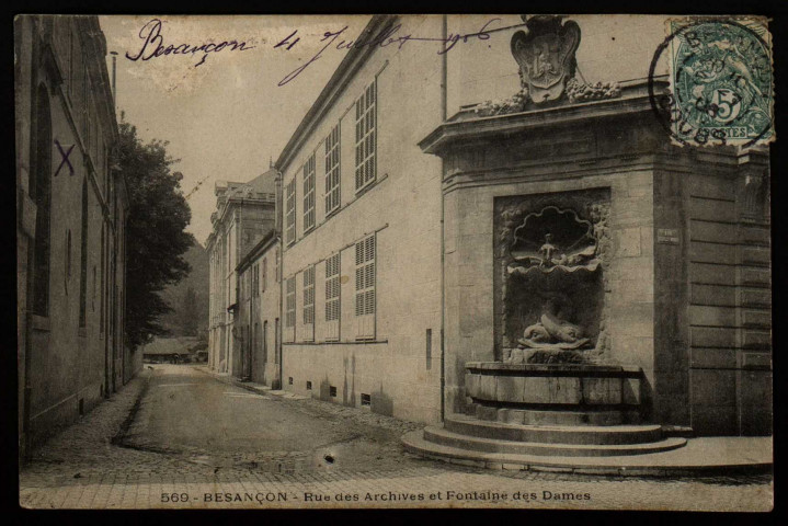 Besançon - Besançon - Rue des Archives et Fontaine des Dames. [image fixe] , 1904/1906