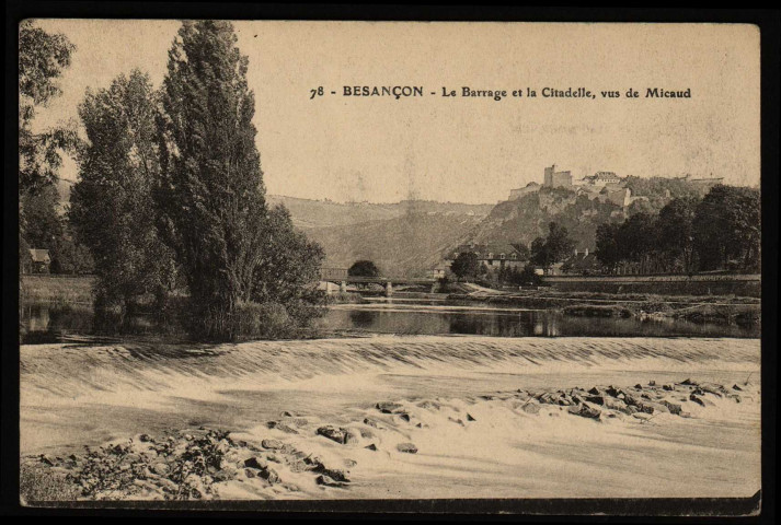 Besançon - Besançon - Le Barrage et la Citadelle vus de Micaud [image fixe] , 1903/1930
