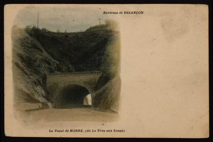 Le Tunnel de Morre (dit le Trou aux Loups) [image fixe] 1897/1903