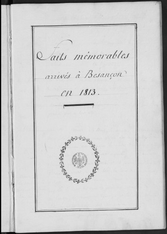 Ms Baverel 78 - « Faits mémorables arrivés à Besançon en 1813 », par l'abbé J.-P. Baverel