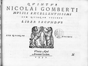 Nicolai Gomberti,.. cum quinque vocibus liber secundus cum quinque vocibus. Quintus