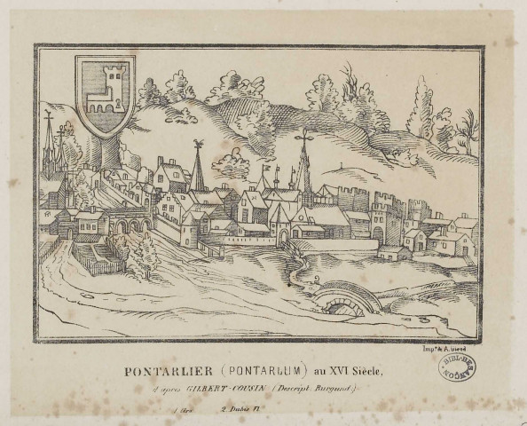 Pontarlier (Pontarlum) au XVIe siècle [image fixe] / d'après Gilbert-Cousin (Descript: Burgund:)]  / ; impe de A. Girod : impe. A. Girod, 1800/1899