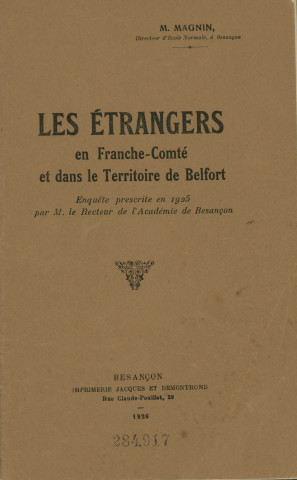 Les étrangers en Fr. Comté et dans le Territoire de Belfort : enquête prescrite en 1925