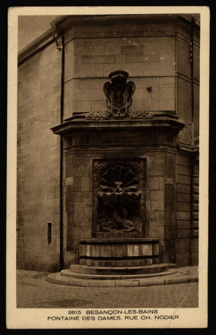 Besançon - Besançon-les Bains - Fontaine des Dames, Rue Ch. Nodier. [image fixe] , Mulhouse : Braun & Cie, 1904/1930